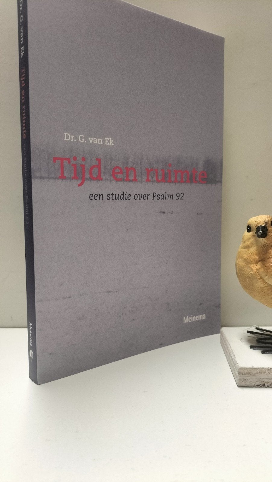 Ek, Dr. G. van; Tijd en ruimte (een studie over Psalm 92), Ophalen of Verzenden, Gelezen, Christendom | Protestants