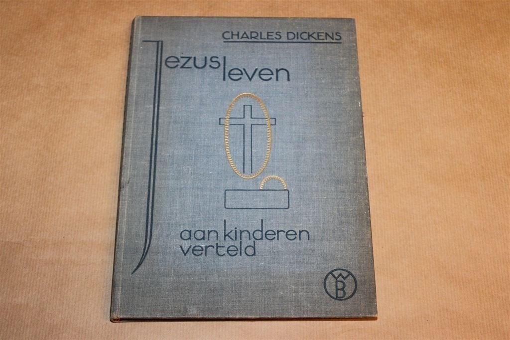 Jezus Leven aan Kinderen Verteld — Charles Dickens, 1934, Ophalen of Verzenden, Gelezen