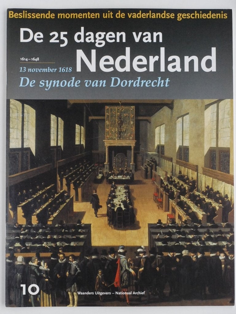 De 25 dagen van Nederland: De Synode van Dordrecht (2005), Verzenden, Zo goed als nieuw, Waanders Uitgevers - Nationaal Archief