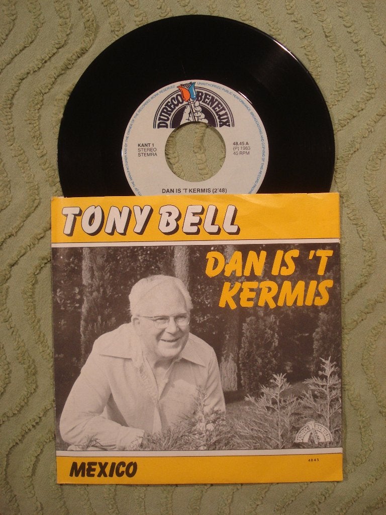 Tony Bell 7" Vinyl Single: ‘Dan is ‘t kermis’ (Nederland), 7 inch, Single, Ophalen of Verzenden, Zo goed als nieuw