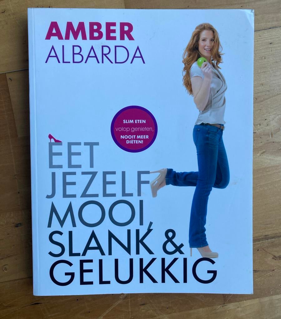 Amber Albarda - Eet jezelf mooi, slank & gelukkig, Boeken, Gezondheid, Dieet en Voeding, Ophalen of Verzenden, Zo goed als nieuw