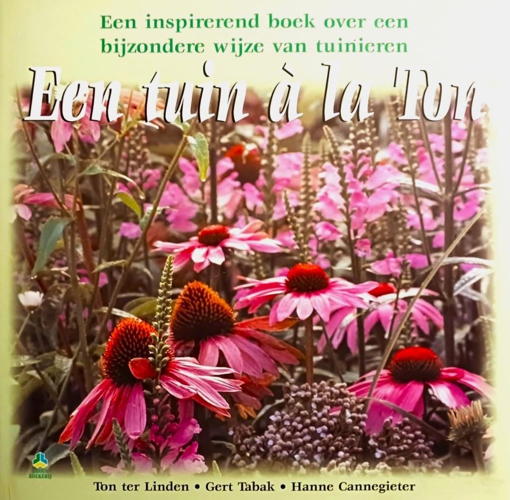 Tuin a La Ton - Ton ter Linden & Gert Tabak / 9789021593265, Boeken, Ophalen of Verzenden, Zo goed als nieuw, Ton ter Linden, Tuinieren en Tuinplanten