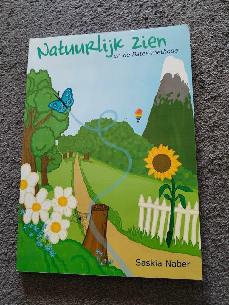 Natuurlijk Zien en de Bates-methode - Saskia Naber, Ophalen of Verzenden, Zo goed als nieuw, Gezondheid en Conditie, Saskia Naber