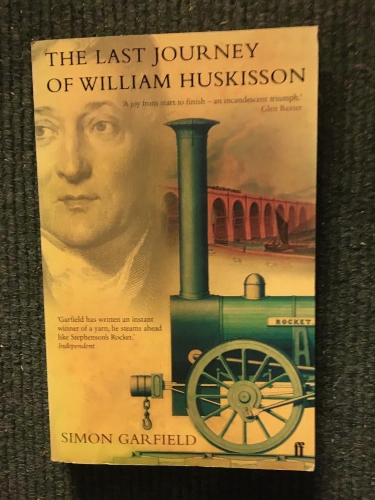 The last journey of William Huskisson ; door Simon Garfield, Gelezen, Simon Garfield, 19e eeuw, Europa