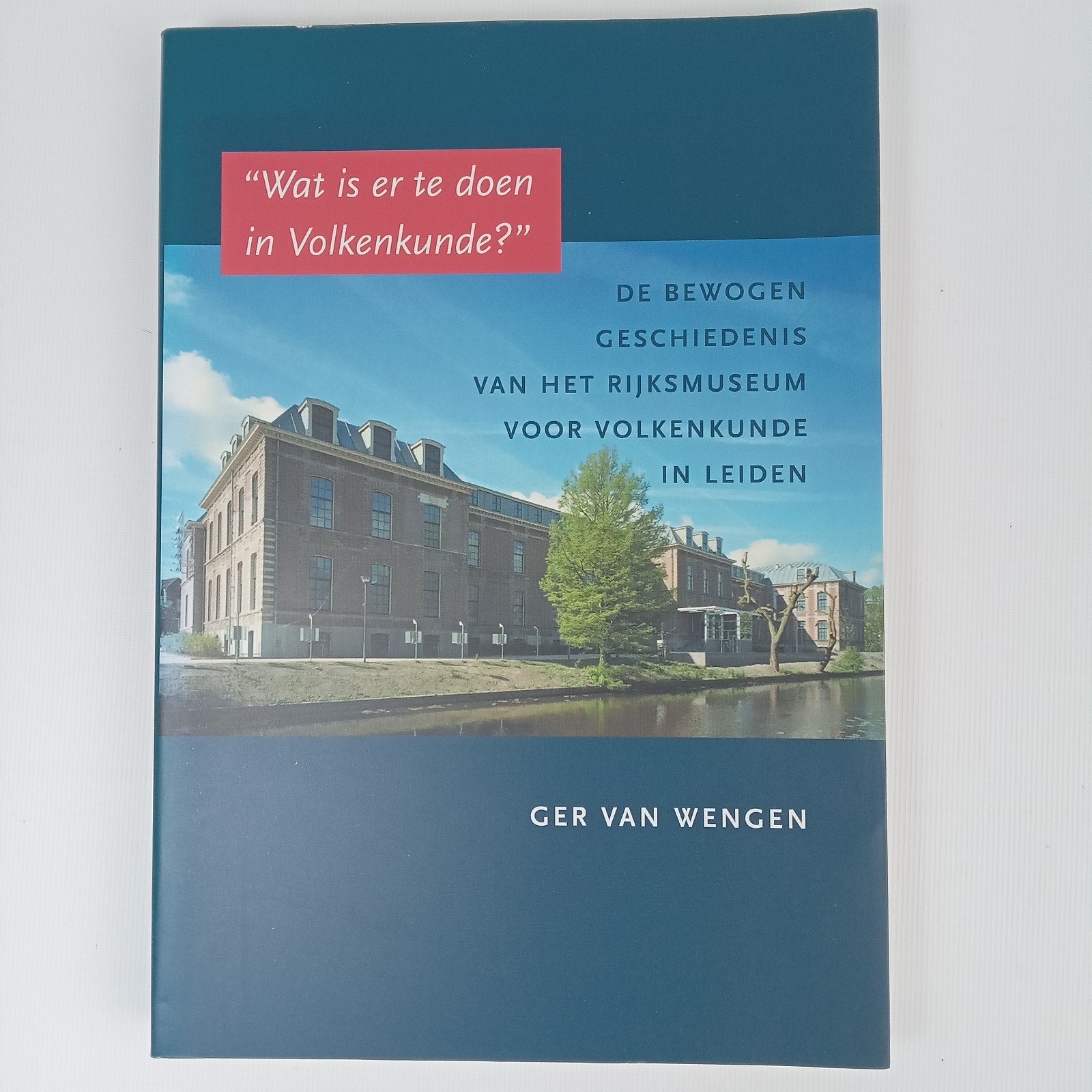 De Bewogen Geschiedenis van het Rijksmuseum voor Volkenkunde, Boeken, Gelezen, Ger van Wengen, Ophalen of Verzenden, Nederland