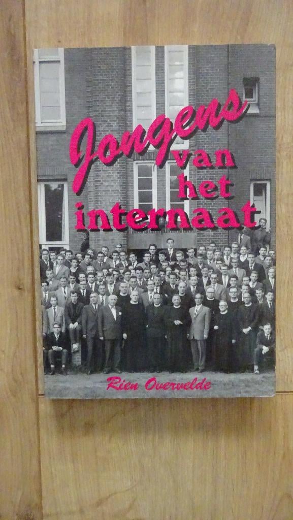 Jongens van het internaat Hilversum kweekschool 2002, Ophalen of Verzenden, Gelezen, Rien Overvelde