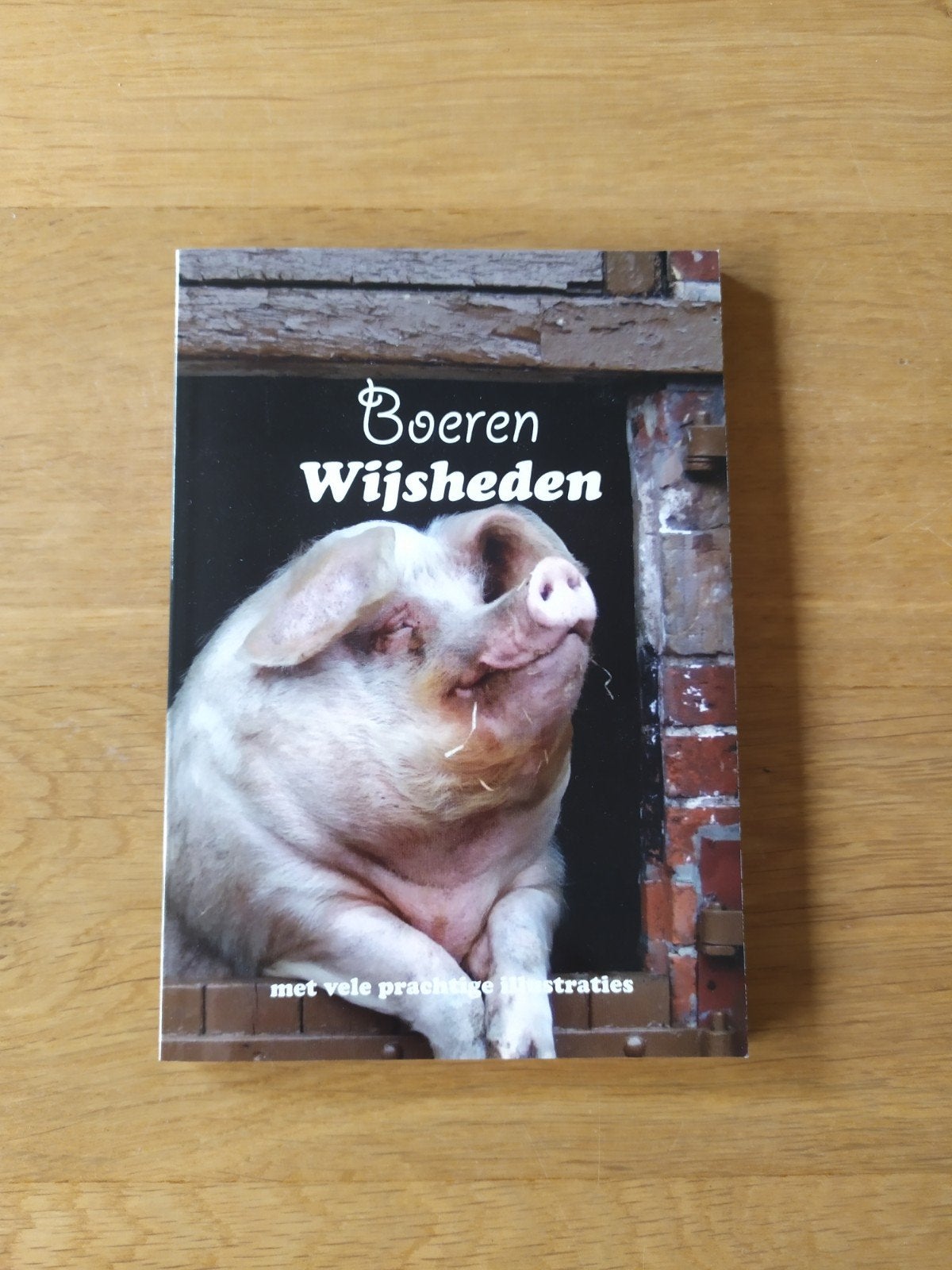 Boeren Wijsheiden - Met vele prachtige illustraties, Boeken, Ophalen of Verzenden, Zo goed als nieuw, Onbekend