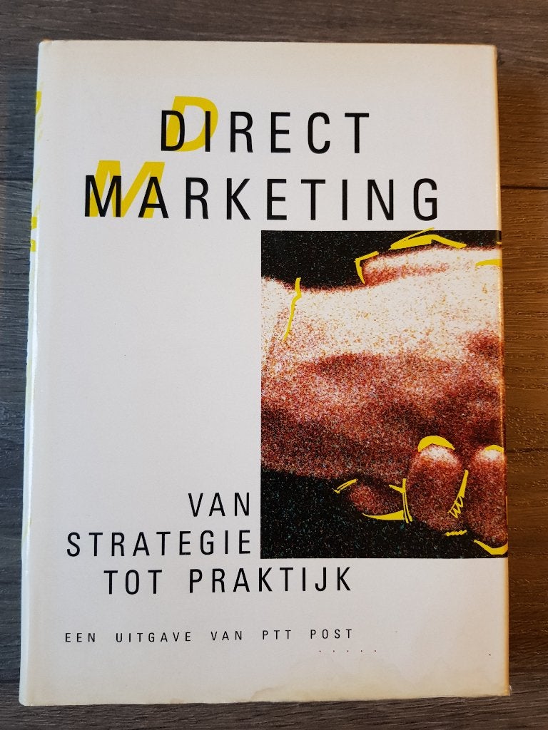 Boek : Direct Marketing - Van strategie tot praktijk -, Boeken, Ophalen of Verzenden, Zo goed als nieuw, Economie en Marketing