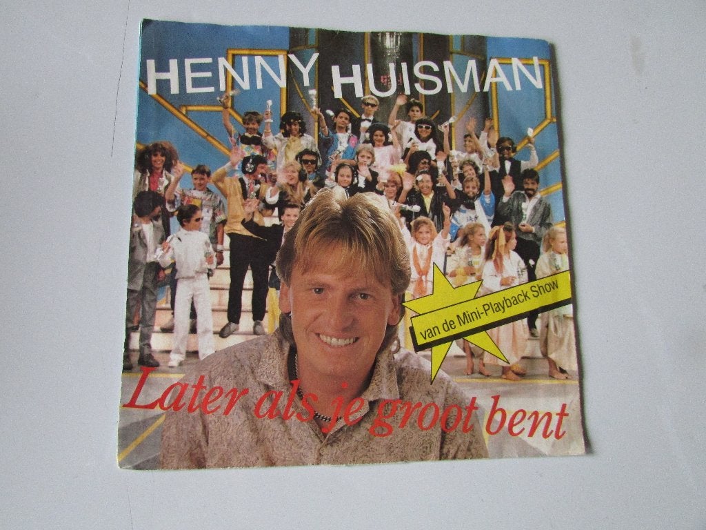 HENNY HUISMAN ; LATER ALS JE GROOT BENT, SINGLE, Cd's en Dvd's, Vinyl Singles, Gebruikt, Originele persing, 7 inch, Ophalen of Verzenden