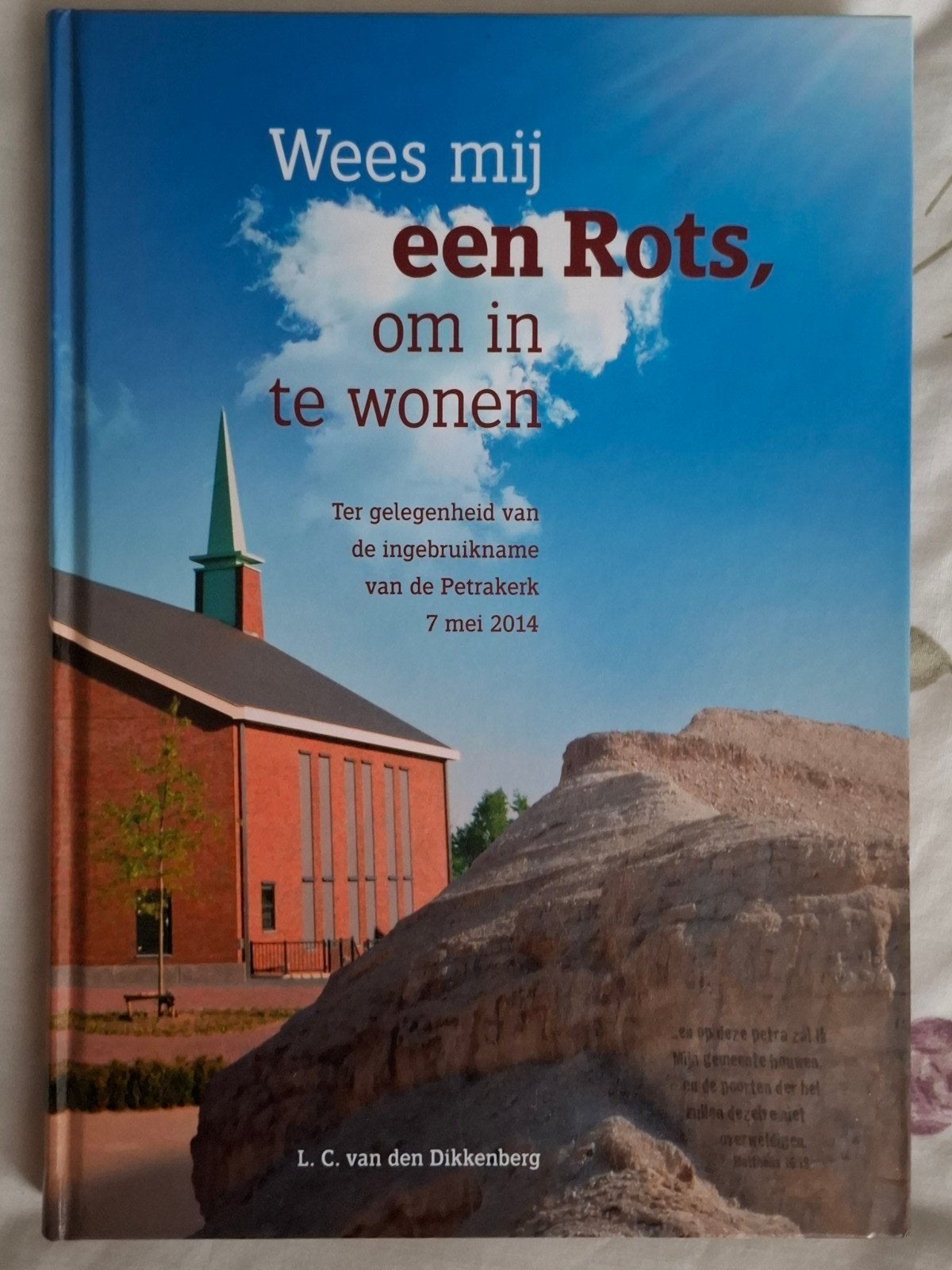 Wees mij een Rots, om in te wonen, Boeken, Ophalen of Verzenden, Zo goed als nieuw, L.Chr. van den Dikkenberg