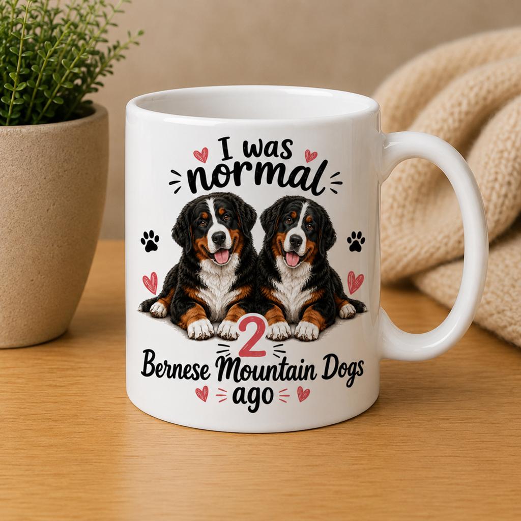 I was normal 2 Bernese Mountain Dogs ago - Berner Mok, Verzenden, Nieuw