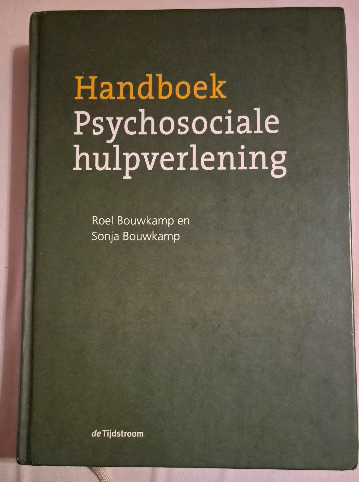 Handboek Psychosociale Hulpverlening, Ophalen of Verzenden, Zo goed als nieuw, Klinische psychologie, Roel Bouwkamp en Sonja Bouwkamp
