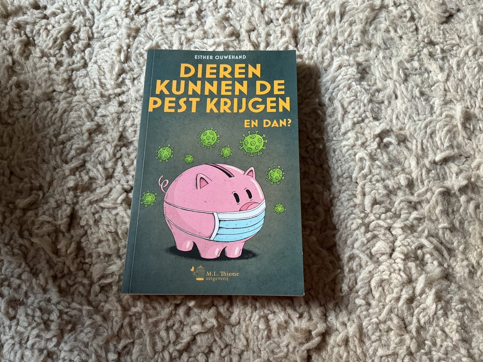 Dieren kunnen de pest krijgen en dan? - Esther Ouwehand, Ophalen of Verzenden, Zo goed als nieuw