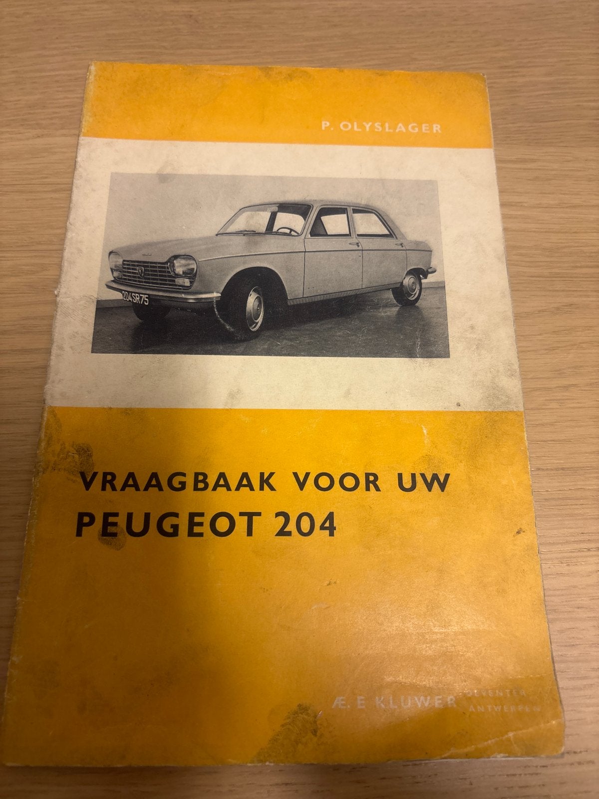 Vraagbaak voor uw Peugeot 204 - P. Olyslager, Ophalen of Verzenden, Gelezen, Peugeot