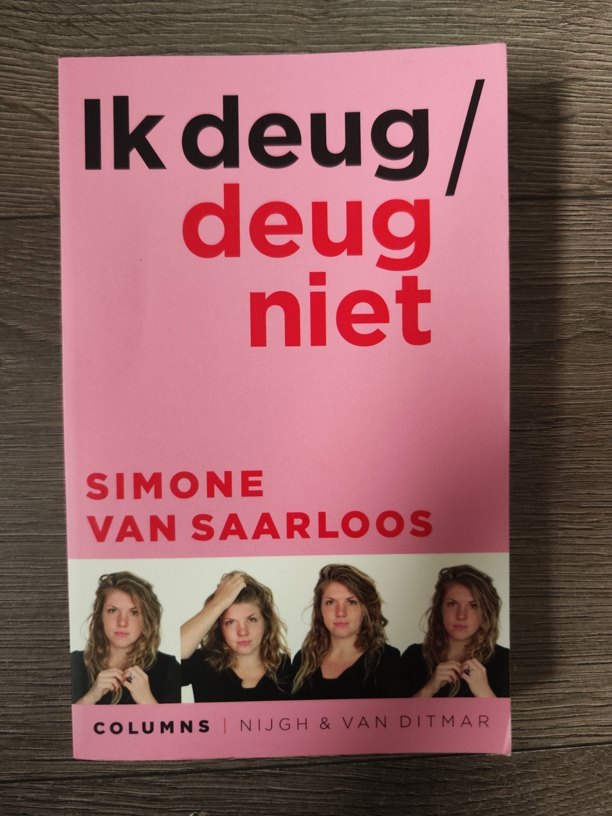 Ik deug / deug niet – Simone van Saarloos | Filosofie, Boeken, Ophalen of Verzenden, Zo goed als nieuw, Simone van Saarloos