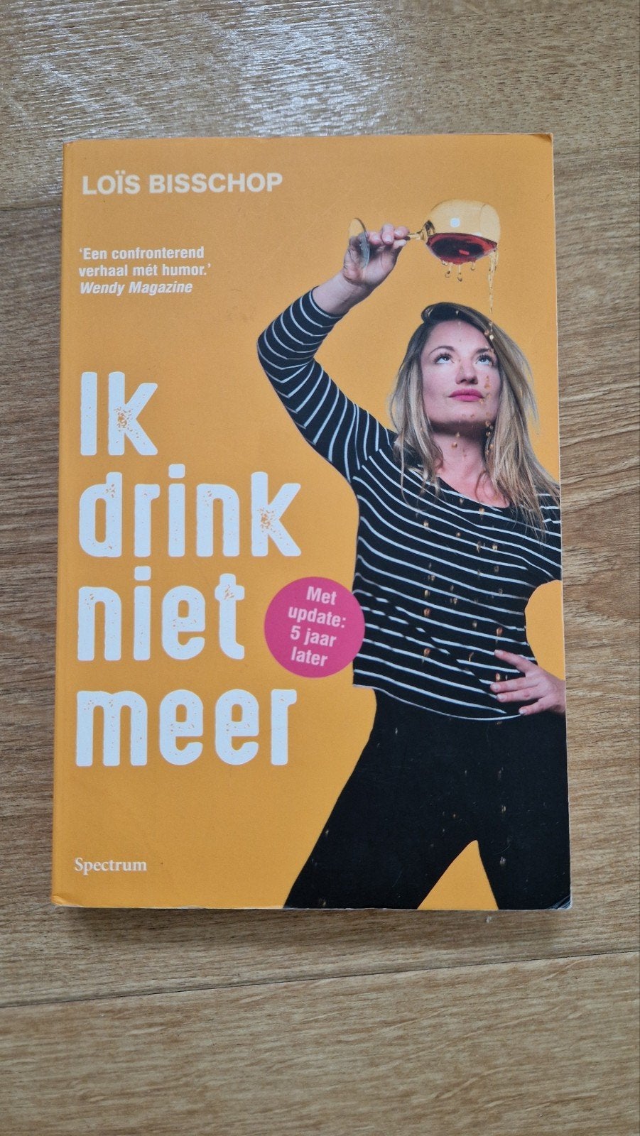 Loïs Bisschop - Ik drink niet meer, Boeken, Ophalen of Verzenden, Gelezen