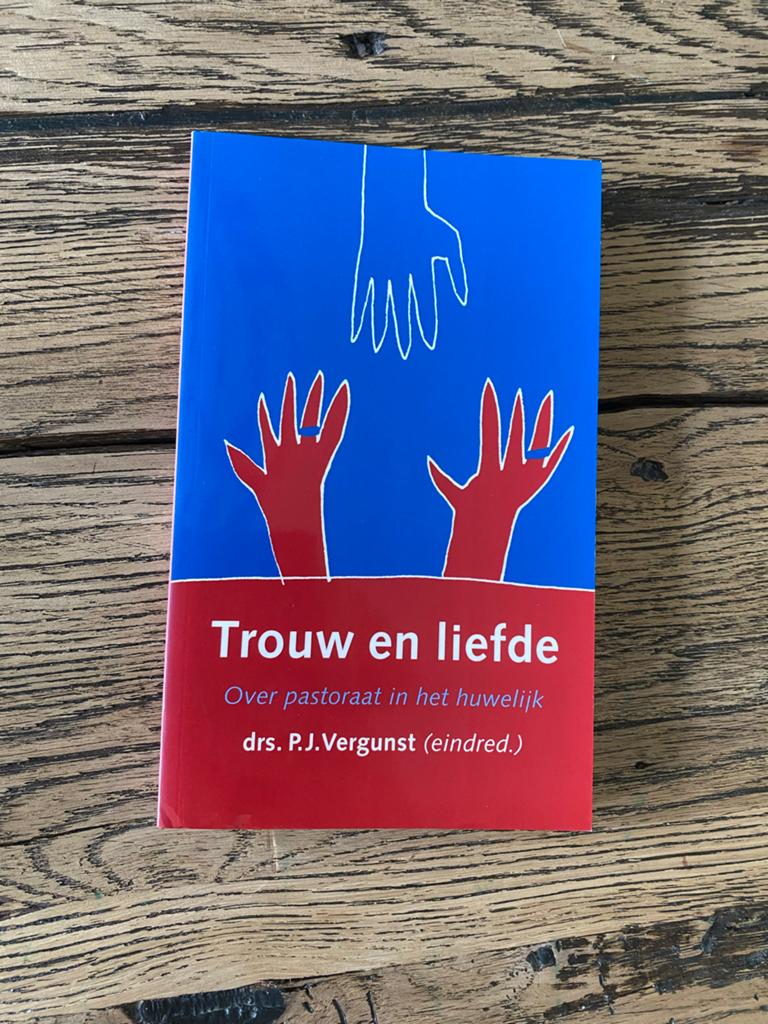 Trouw en Liefde: Over Pastoraat in het Huwelijk, Boeken, Ophalen of Verzenden, Zo goed als nieuw, Christendom | Protestants