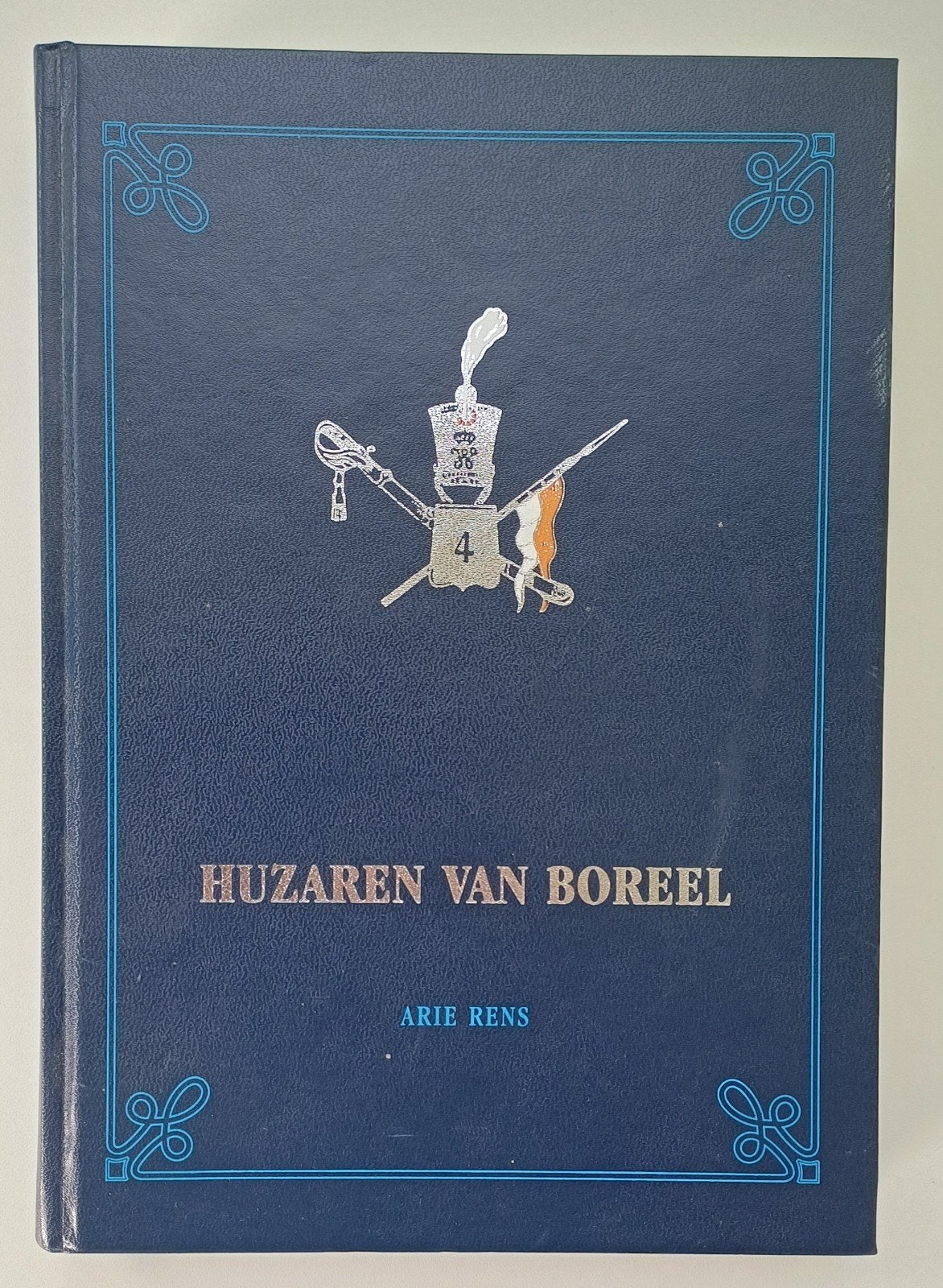 Huzaren van Boreel 1695-2003 - Arie Rens (Hardcover), Ophalen of Verzenden