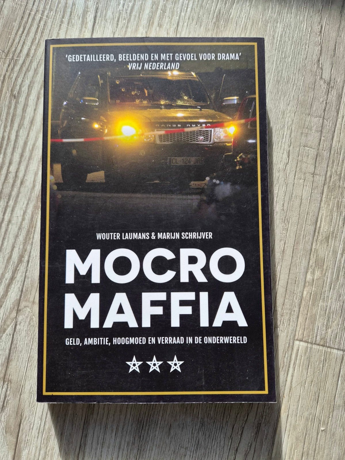 Mocro Maffia: Geld, Ambitie, Hoogmoed en Verraad, Ophalen of Verzenden, Gelezen, Wouter Laumans & Marijn Schrijver, Nederland