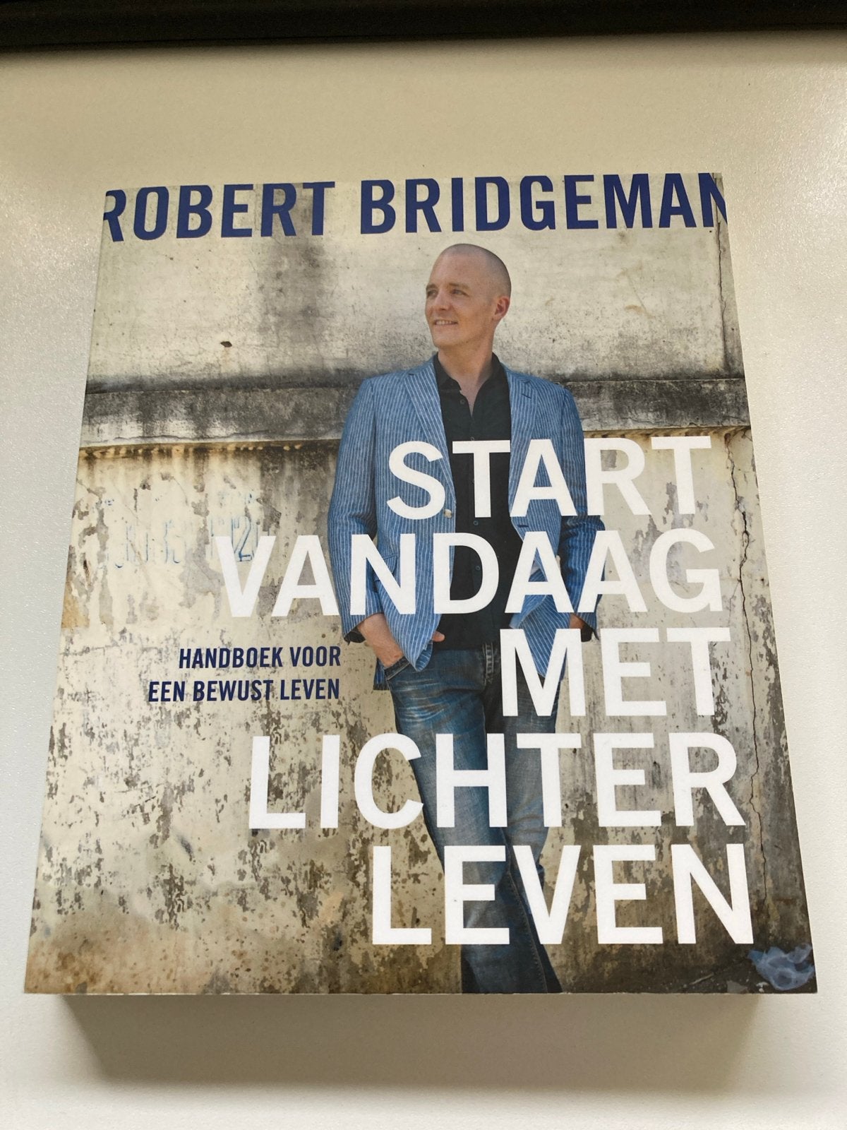Start Vandaag met Lichter Leven - Robert Bridgeman, Boeken, Ophalen of Verzenden, Zo goed als nieuw, Gezondheid en Conditie