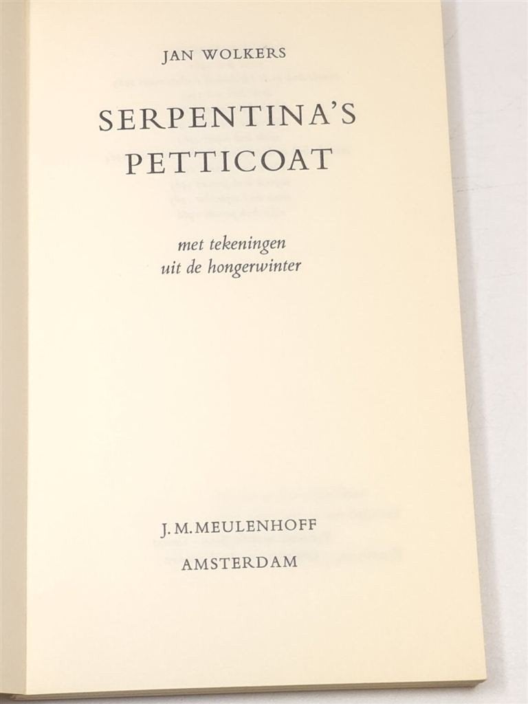 Serpentinas Petticoat — Wolkers, Tekeningen Hongerwinter 196, Ophalen of Verzenden, Gelezen