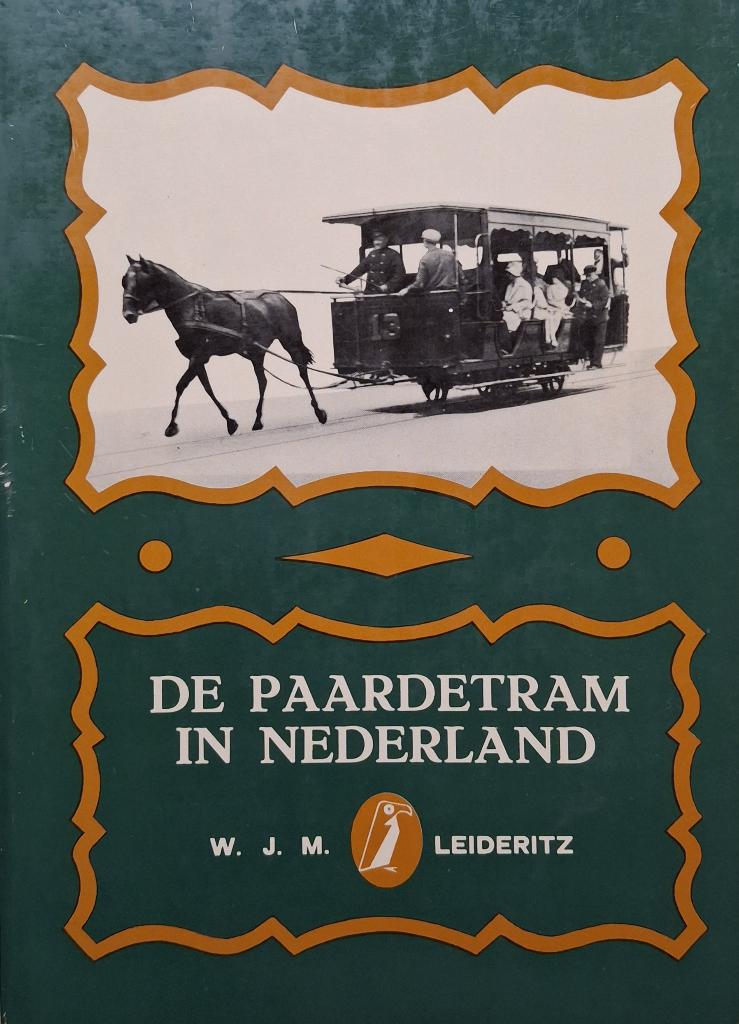 W.J.M. Leideritz - De paardetram in Nederland, Ophalen of Verzenden, Gelezen, Tram