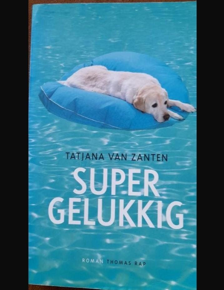 Super Gelukkig - Tatjana van Zanten, Ophalen of Verzenden, Zo goed als nieuw