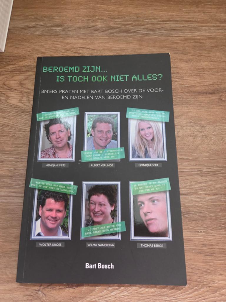 Beroemd zijn... Is toch ook niet alles? - Bart Bosch, Ophalen of Verzenden, Gelezen, Bart Bosch, Nederland