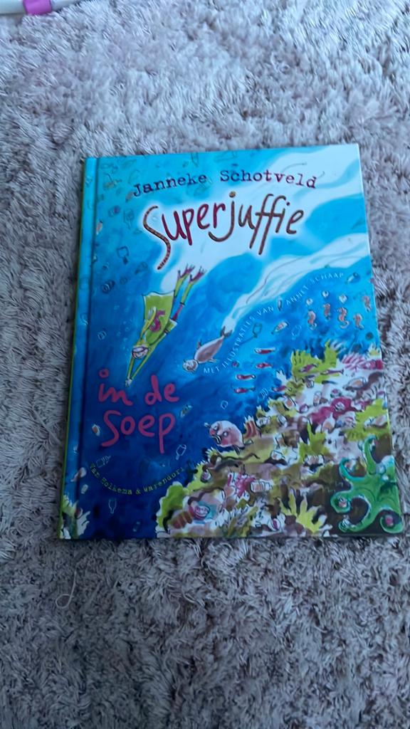 Janneke Schotveld - Superjuffie in de soep, Ophalen, Fictie algemeen, Nieuw, Janneke Schotveld