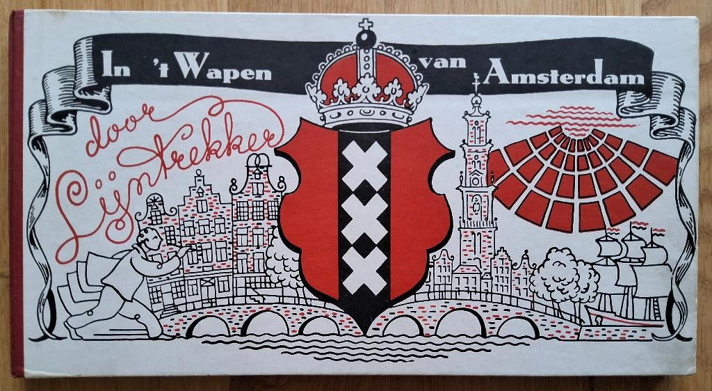 In 't Wapen van Amsterdam. Boek met getekend verhaal. Mooi., Boeken, Geschiedenis | Stad en Regio, Zo goed als nieuw, 19e eeuw