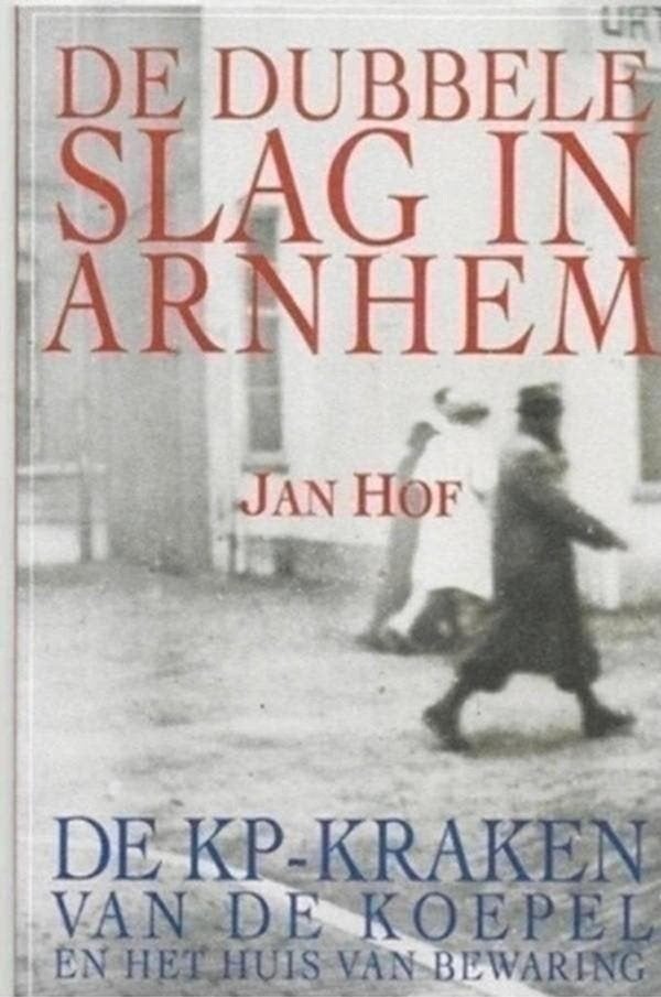 Jan Hof De dubble slag in Arnhem, Ophalen of Verzenden, Zo goed als nieuw