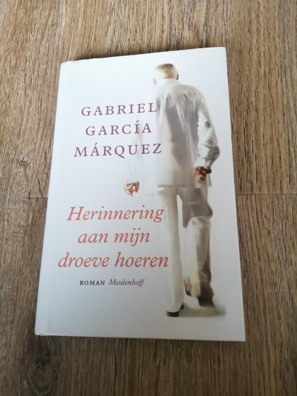 Herinnering aan mijn droeve hoeren - Gabriel García Márquez, Ophalen of Verzenden, Zo goed als nieuw, Gabriel García Márquez, Europa overig