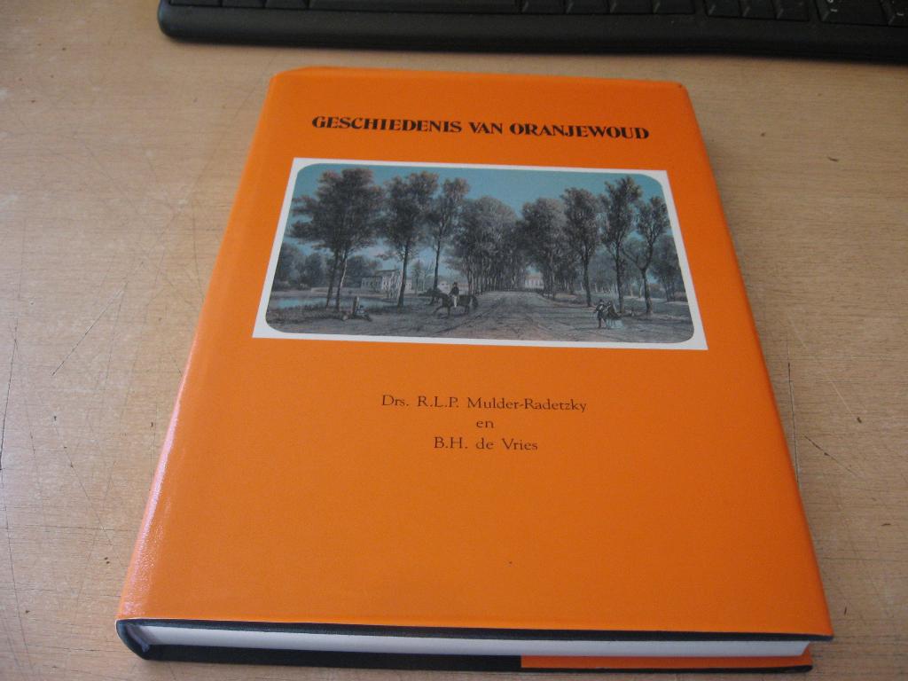 R.L.P. Mulder-Radetzky      Geschiedenis van Oranjewoud, Boeken, Ophalen of Verzenden, Zo goed als nieuw