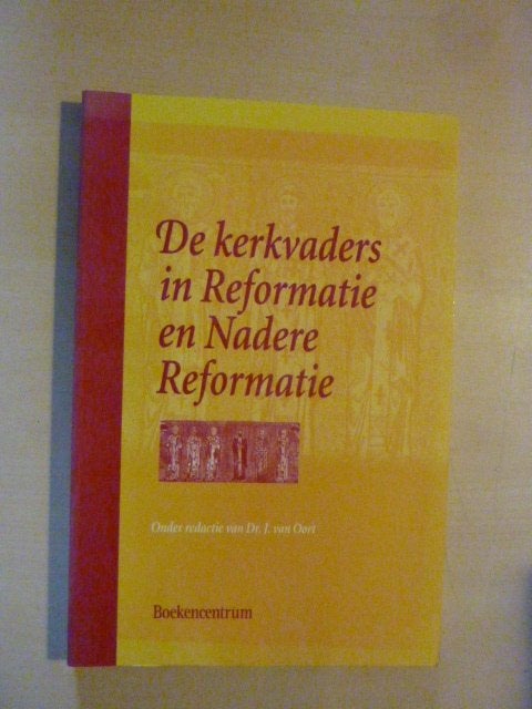 J van Oort - De kerkvaders in reformatie en nadere reformati, Verzenden, Zo goed als nieuw