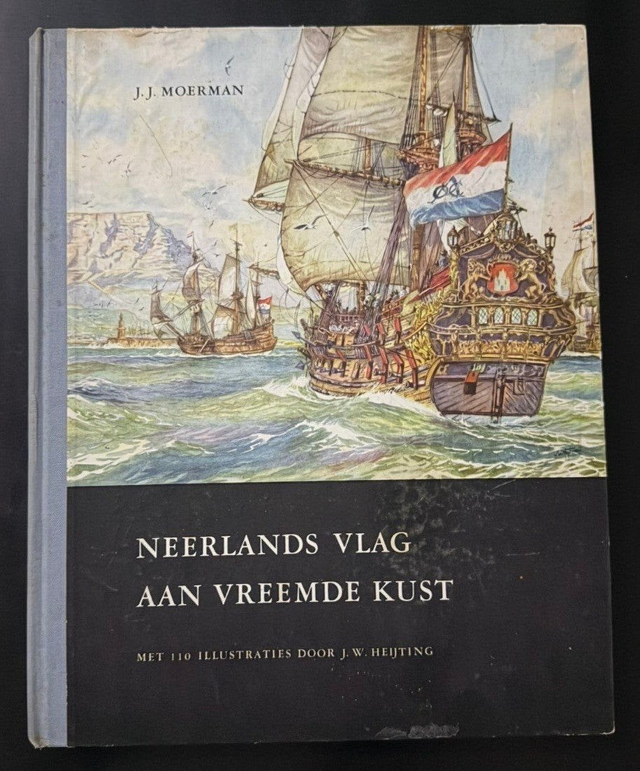 Neerlands Voc vlag aan vreemde kust, Ophalen of Verzenden, Gelezen, J J Moerman
