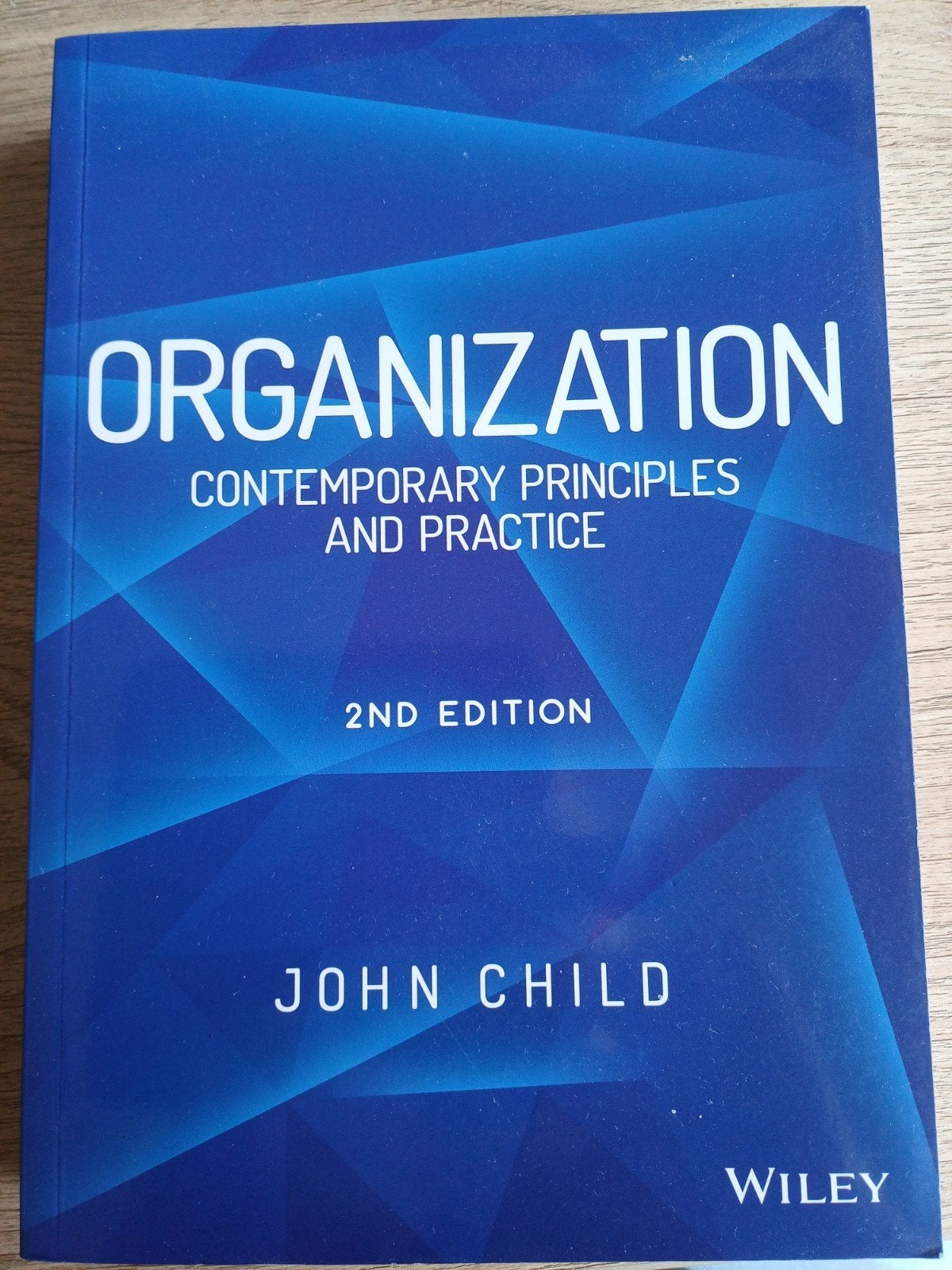 Organization: Contemporary Principles and Practicei, Ophalen of Verzenden, Nieuw, WO, John Child