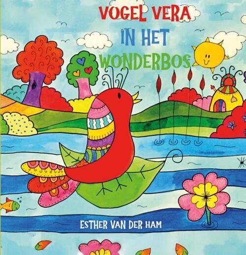 Esther van der Ham, Vogel Vera in het wonderbos, Boeken, Ophalen of Verzenden, Nieuw, Fictie algemeen