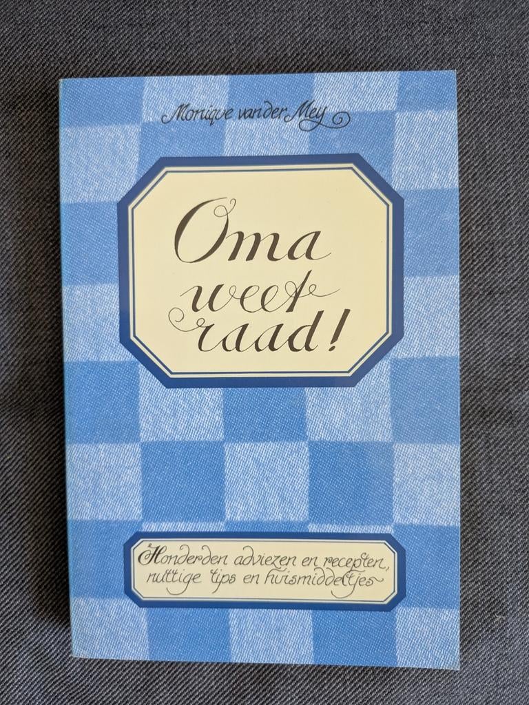 Oma weet raad - Monique van der Mey (nieuwstaat), Ophalen of Verzenden, Zo goed als nieuw
