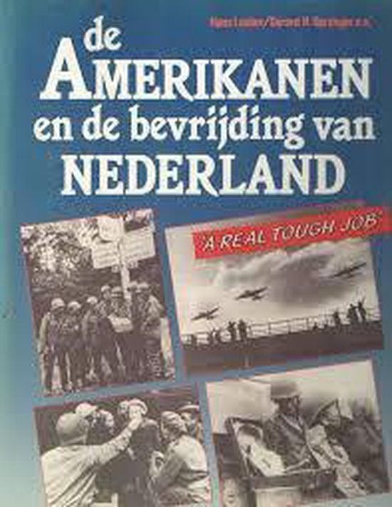De Amerikanen en de bevrijding van Nederland, Tweede Wereldoorlog, Ophalen of Verzenden, Zo goed als nieuw, Overige onderwerpen