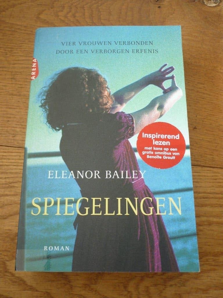Spiegelingen - Eleanor Bailey, Ophalen of Verzenden, Zo goed als nieuw, Eleanor Bailey