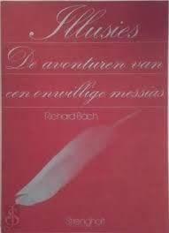Richard Bach Illusies, Boeken, Ophalen of Verzenden, Zo goed als nieuw, Spiritualiteit algemeen, Achtergrond en Informatie