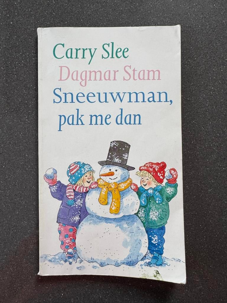 Sneeuwman, pak me dan - Carry Slee & Dagmar Stam, Ophalen of Verzenden, Gelezen, Fictie algemeen