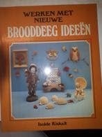 Werken met nieuwe brooddeeg ideeën - Isolde Kiskalt, Ophalen of Verzenden, Gelezen, Overige onderwerpen