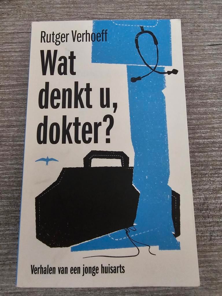 Wat denkt u, dokter? Verhalen van een jonge huisarts, Ophalen of Verzenden, Gelezen, Rutger Verhoeff