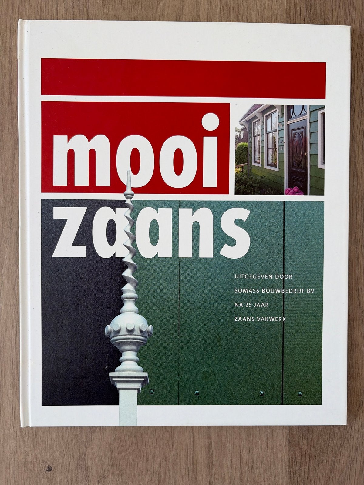 Mooi Zaans: Traditionele Zaanse Houtbouw, Ophalen of Verzenden, Gelezen, Architectuur algemeen