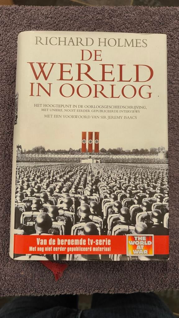 Richard Holmes - De wereld in oorlog, Boeken, Ophalen of Verzenden, Zo goed als nieuw, Richard Holmes