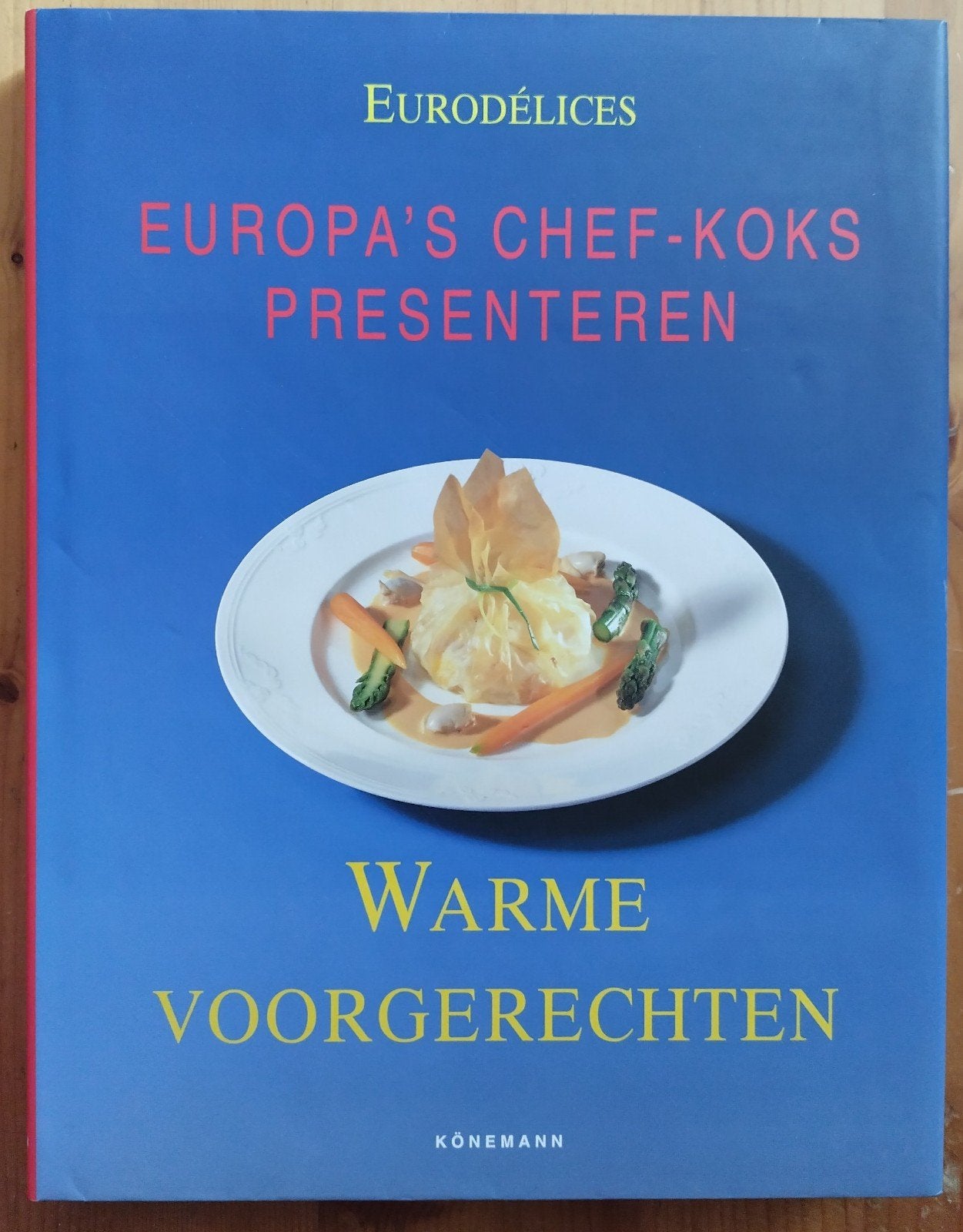Eurodélices: Warme Voorgerechten - Europa's Chef-Koks, Ophalen of Verzenden, Zo goed als nieuw, Europa, Voorgerechten en Soepen