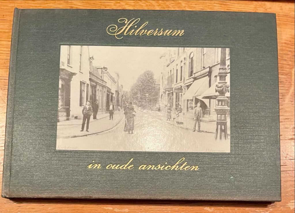 Hilversum in Oude Ansichten - Historisch Fotoboek, Ophalen of Verzenden