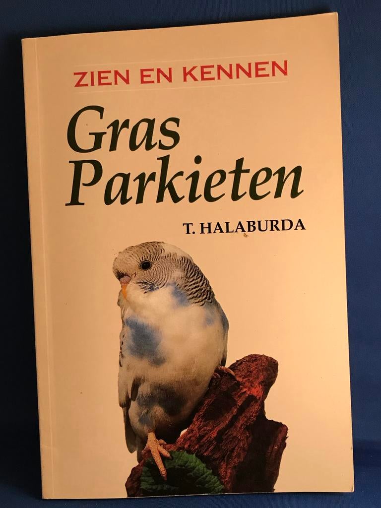 Zien en Kennen: Grasparkieten - T. Halaburda, Boeken, Ophalen, Gelezen