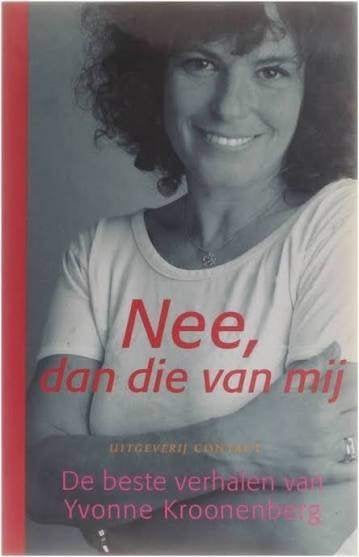 Yvonne Kroonenberg: Nee, dan die van mij, Ophalen of Verzenden, Zo goed als nieuw, Yvonne Kroonenberg, Nederland